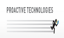 Proactive Technologies