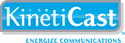 KinetiCast