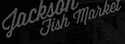 Jackson Fish Market