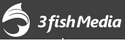 3 Fish Media